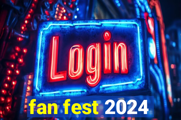 fan fest 2024